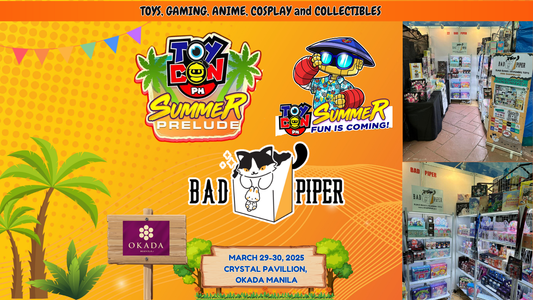 BAD PIPER Joined the Fun at ToyCon PH Summer Prelude 2025!